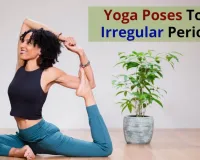 Yoga Poses To Irregular Periods: अगर सही वक्त पर नहीं आते हैं पीरियड्स, तो करें इन योगासनों का अभ्यास